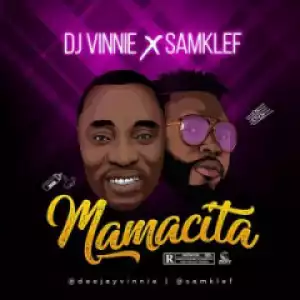 DJ Vinnie - Mamacita ft. Samklef